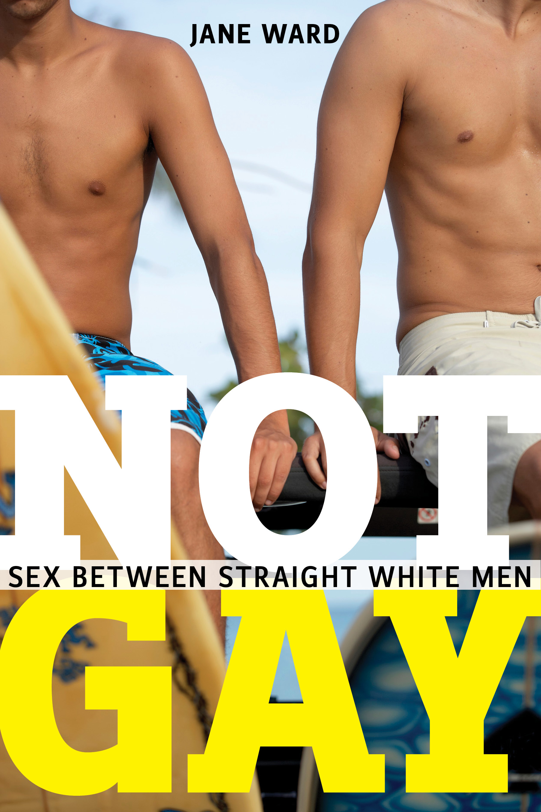 Sex By Other Names A Review Of Not Gay Sex Between Straight White Men